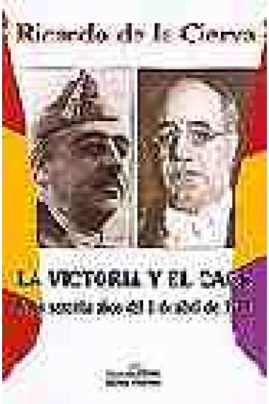 La victoria y el caos. A los sesenta años del 1 de abril de 1939