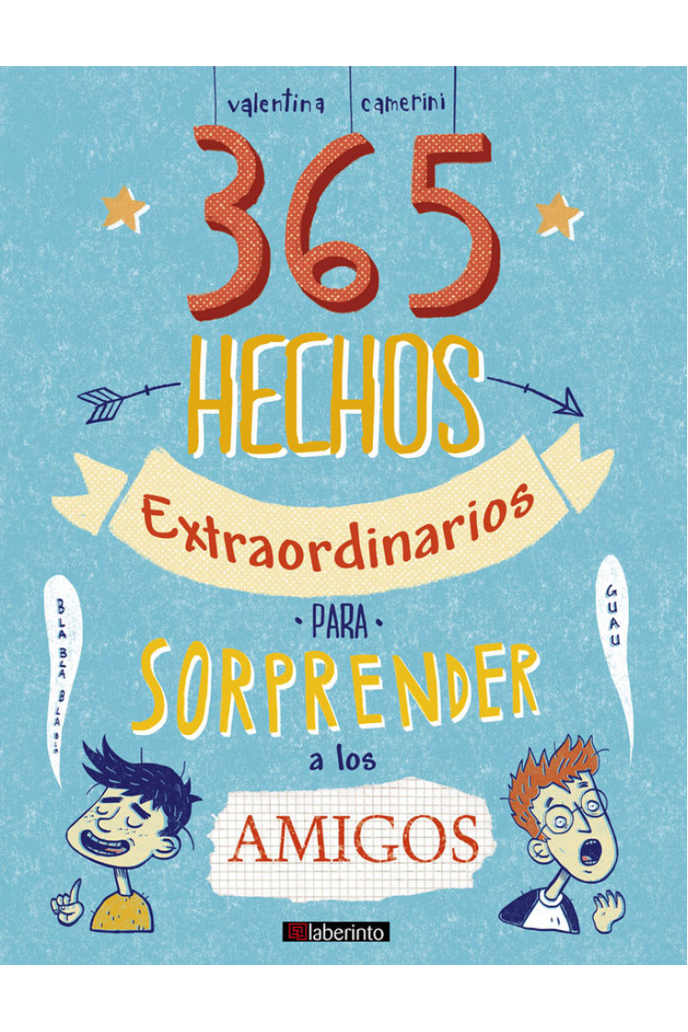 365 hechos extraordinarios para sorprender a los amigos