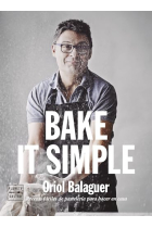 Bake it simple. Recetas fáciles de pastelería para hacer en casa (Edición tapa blanda)