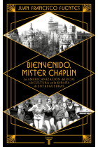 Bienvenido Mister Chaplin. La americanización del ocio y la cultura en la España de entreguerras