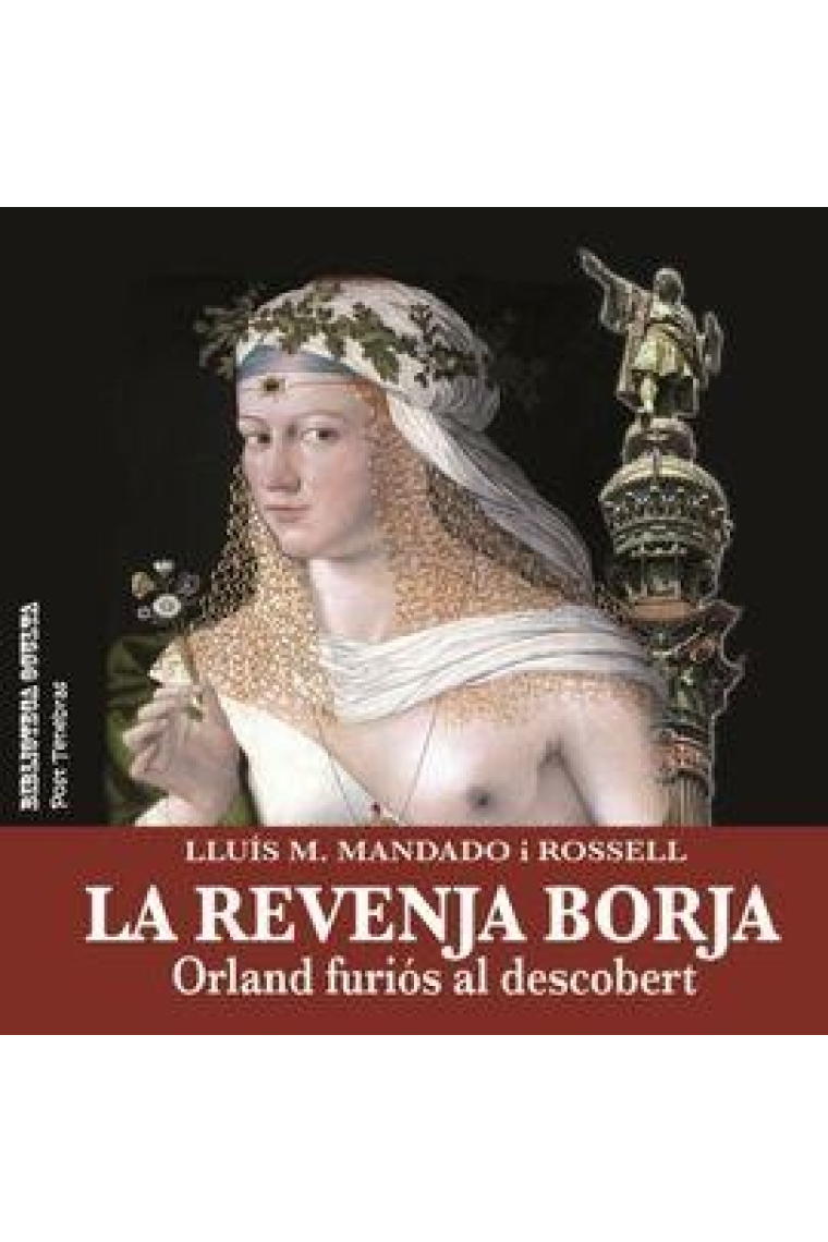 La revenja Borja. Orland furiós al descobert (Vol. I)