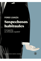 Sospechosos habituales. Corrupción en el estado español