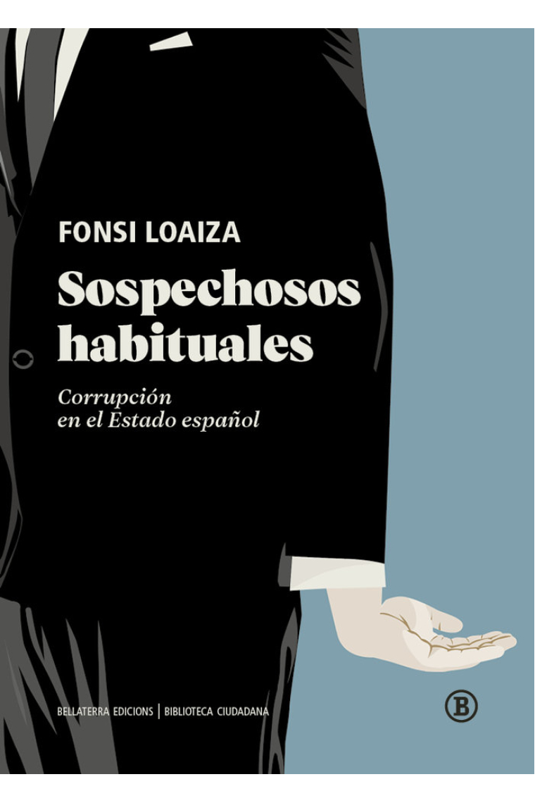 Sospechosos habituales. Corrupción en el estado español