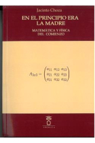 «En el principio era la madre»: matemática y física del comienzo