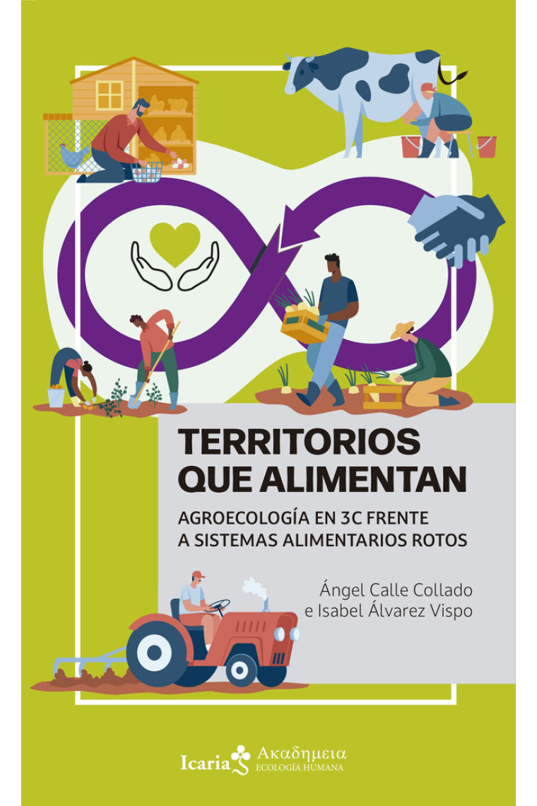 Territorios que alimentan. Agroecología en 3C frente a sistemas alimentarios rotos