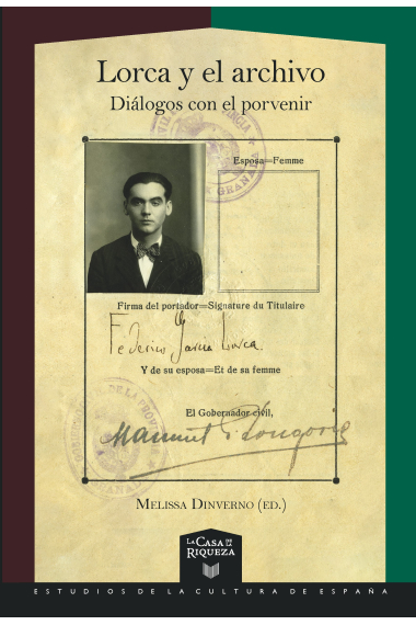 Lorca y el archivo: diálogos con el porvenir