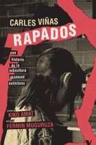 Rapados. Una historia de la subcultura skinhead autóctona