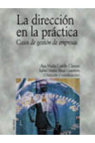 La dirección en la práctica. Casos de gestión de empresas.