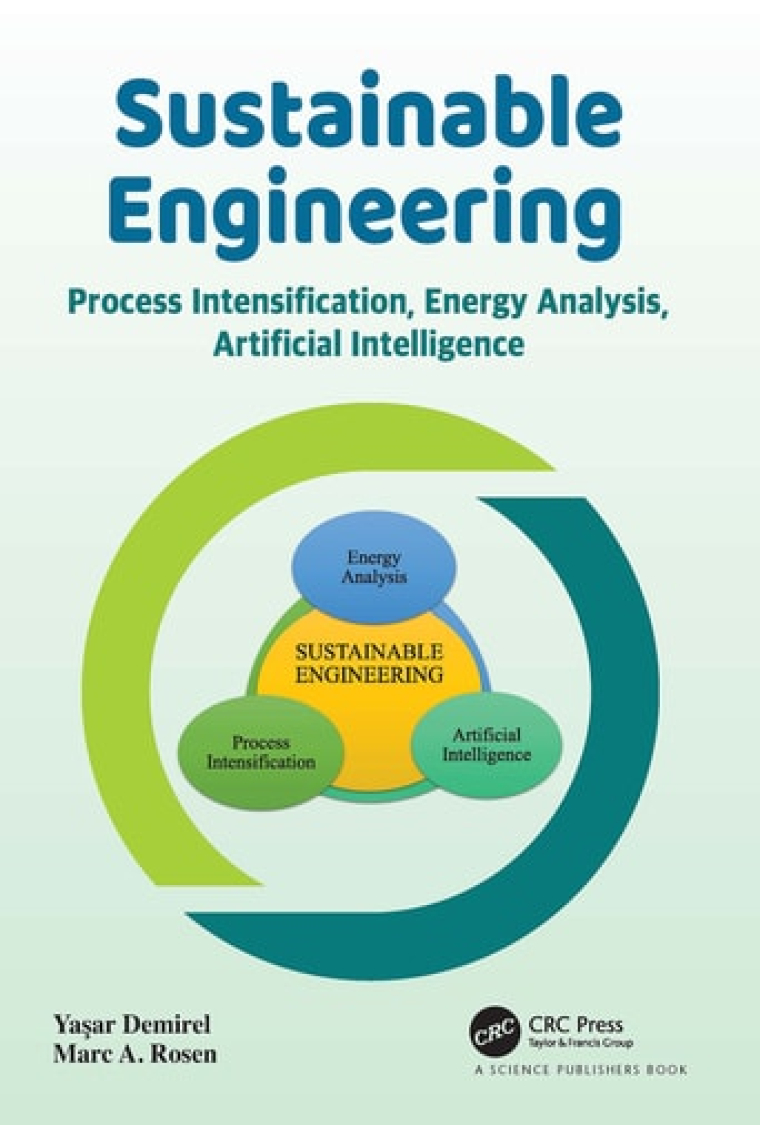 Sustainable Engineering: Process Intensification, Energy Analysis, and Artificial Intelligence