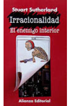 Irracionalidad. El enemigo interior.