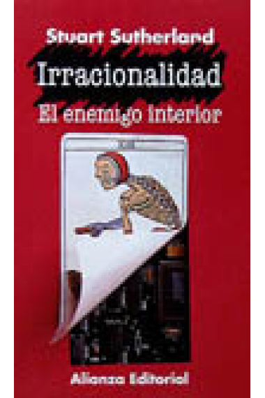 Irracionalidad. El enemigo interior.