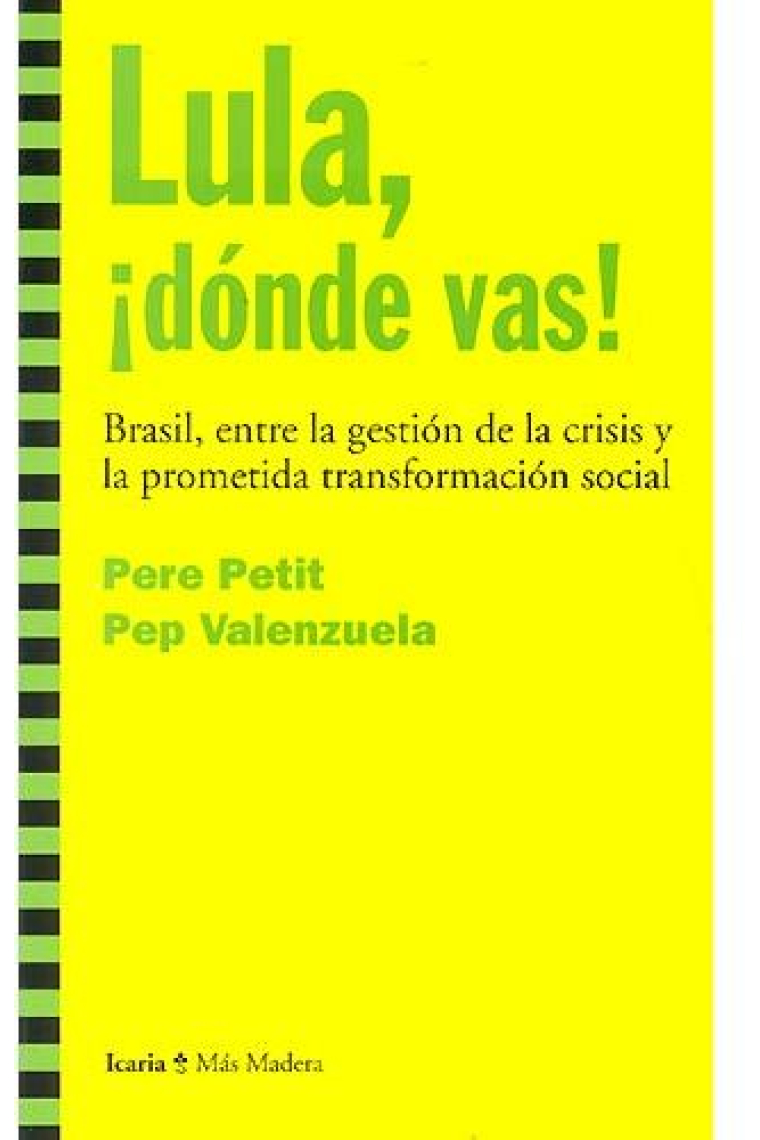 Lula, ¡dónde vas! Brasil, entre la gestión de la crisis y la prometida transformación social