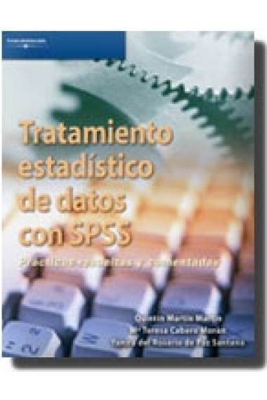 Tratamiento estadístico de datos con  SPSS. Prácticas resueltas y comentadas