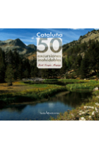 Cataluña. 50 excursiones inolvidables