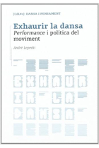 Exhaurir la dansa: performance i política del moviment