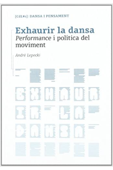 Exhaurir la dansa: performance i política del moviment