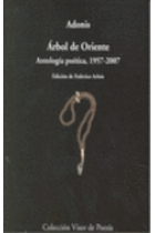 Árbol de Oriente. Antología poética, 1957-2007