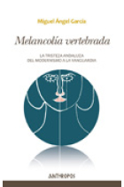 Melancolía vertebrada: la tristeza andaluza, del modernismo a la vanguardia.