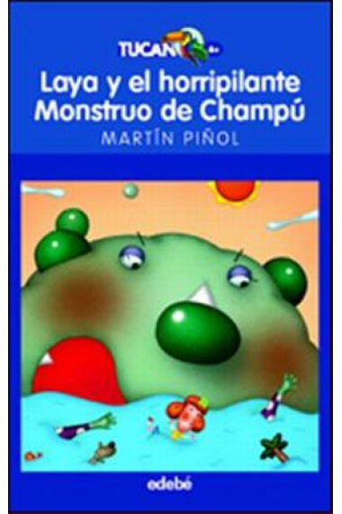 Laya y el horripilante Monstruo de Champú