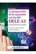 La preparación de la expresión escrita del DELE A2 Correspondencia en español. Nivel A2 (Con Solucionario)