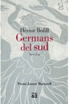 Germans del sud. Novel·la (Premi Joanot Martorell 2013)