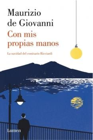 Con mis propias manos. La navidad del comisario Ricciardi