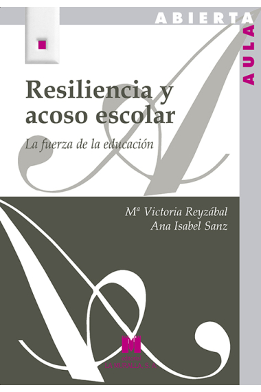 Resiliencia y acoso escolar. la fuerza de la educación