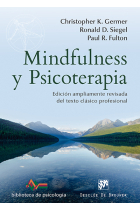 Mindfulness y psicoterapia (Edición ampliamente revisada del texto clásico profesional)