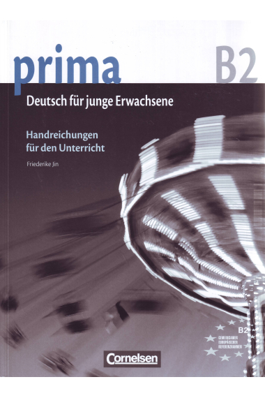 Prima B2. Band 6. Handreichungen für den Unterricht