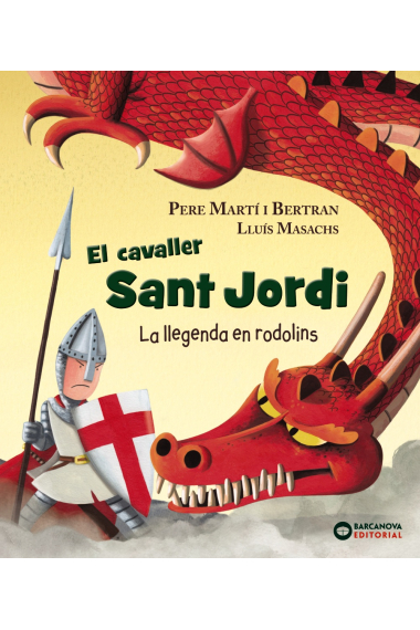 El cavaller Sant Jordi. La llegenda en rodolins