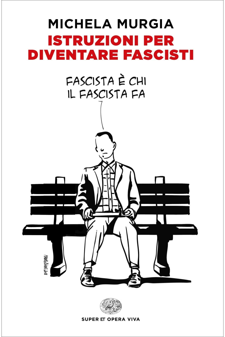 Istruzioni per diventare fascisti (Super ET. Opera viva)