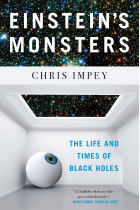 Einstein's Monsters: The Life and Times of Black Holes