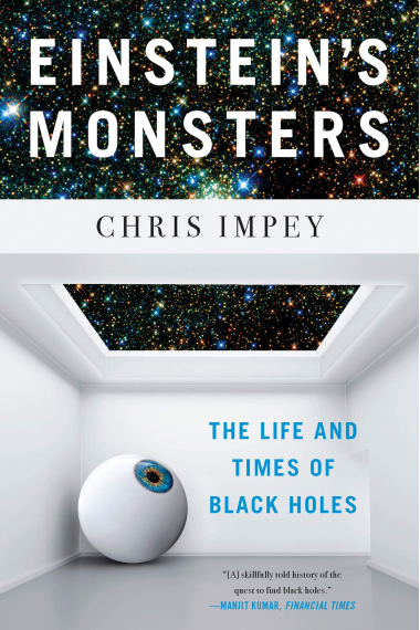 Einstein's Monsters: The Life and Times of Black Holes