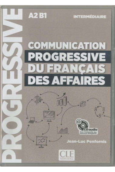 Communication progressive du français des affaires - Niveau intermédiaire  A2 - B1 - CD audio