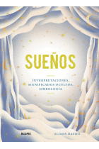 Sueños. Interpretaciones, significados ocultos, simbología