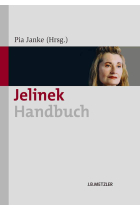 Jelinek-Handbuch: Leben - Werk- Wirkung