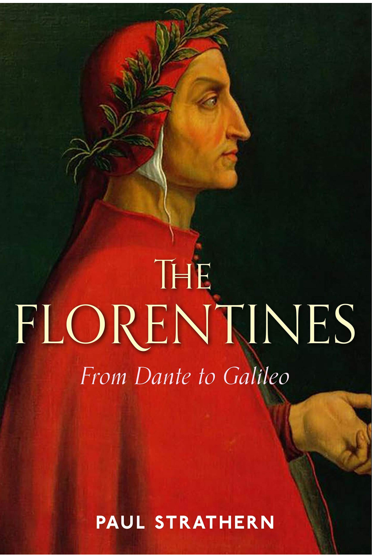 The Florentines: From Dante to Galileo