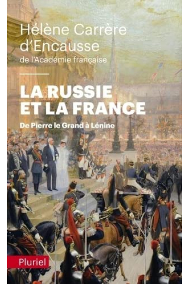 La Russie et la France: De Pierre le Grand à Lénine