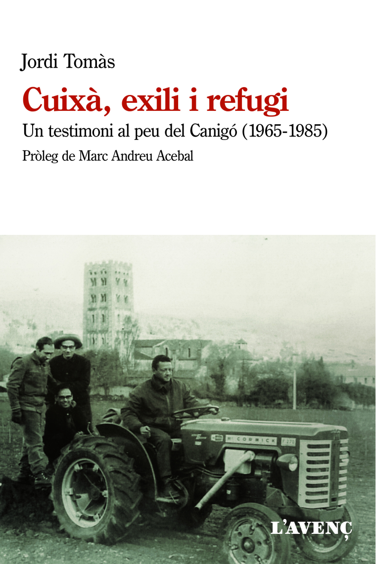 Cuixà, exili i refugi. Un testimoni al peu del Canigó (1965-1985)