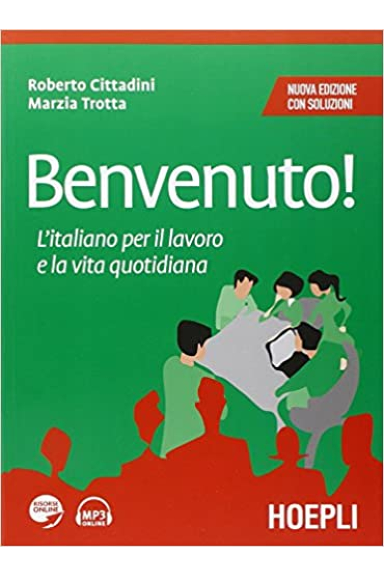 Benvenuto! L'italiano per il lavoro e la vita quotidiana