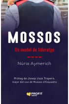 Mossos. Un model de lideratge