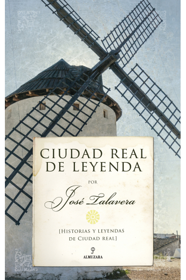 Ciudad Real de leyenda