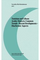 Tunisian and Libyan Arabic Dialects: Common Trends - Recent Developments - Diachronic Aspects