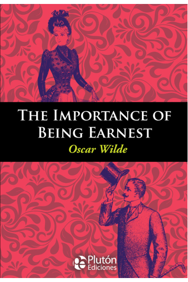 THE IMPORTANCE OF BEING EARNEST