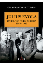 Julius Evola, un filósofo en guerra (1943-1945)