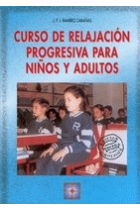 Curso de relajación progresiva para niños y adultos. Libro + CD