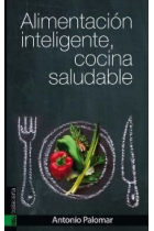 Alimentación inteligente, cocina saludable