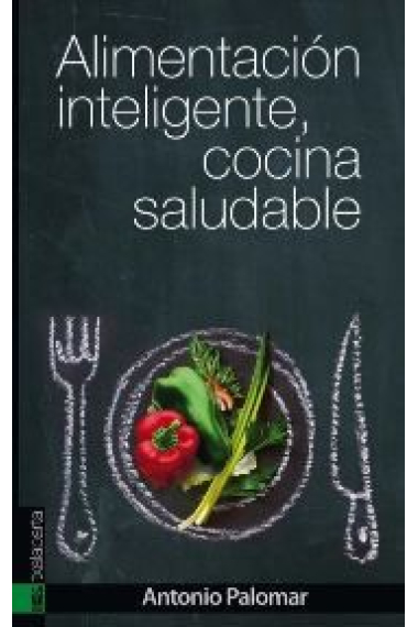 Alimentación inteligente, cocina saludable