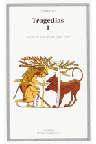 Tragedias, Vol. I: El Cíclope. Alcestis. Medea. Los Heraclidas. Hipólito. Andrómaca. Hécuba