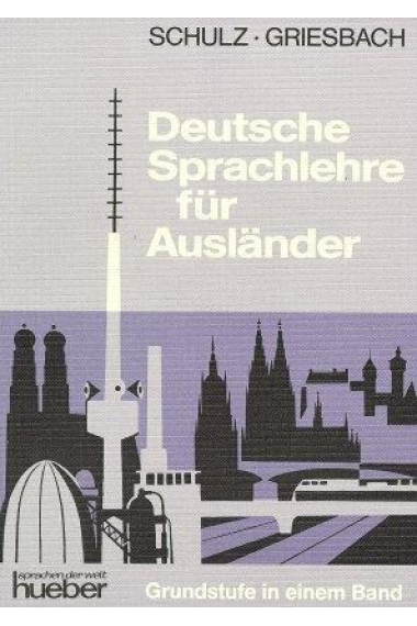 Deutsche Sprachlehre für Ausländer. Grundstufe in einem Band. Lehrbuch